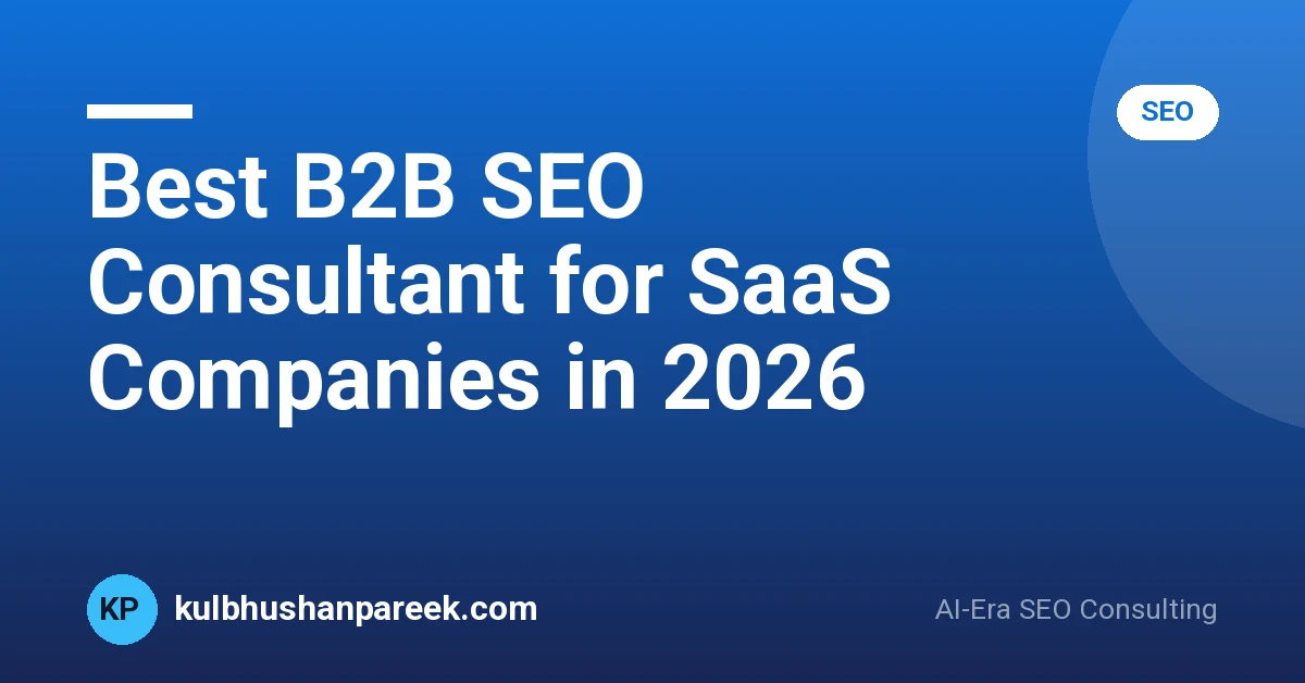 Best B2B SEO Consultant for SaaS Companies in 2026